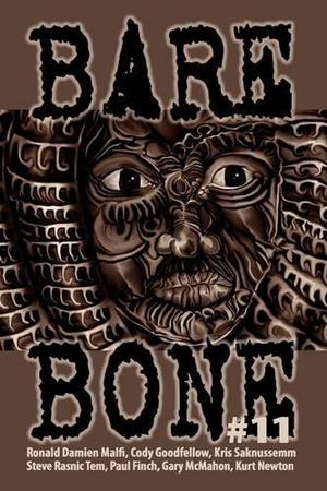 Bare Bone #11 by Kevin L. Donihe, Cody Goodfellow, Kek-w, Ronald Malfi, Kris Saknussemm, Steve Rasnic Tem, Paul Finch, Gary McMahon, Kurt Newton, Ian Rogers