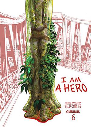 I Am a Hero Omnibus, Volume 6 (I am a Hero Omnibus #6)