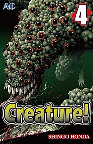 Creature! Vol. 4 (Hakaijuu #4)