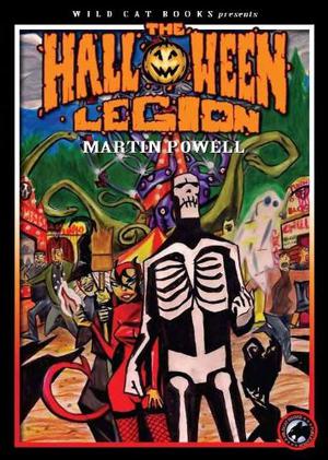 The Halloween Legion by Martin Powell