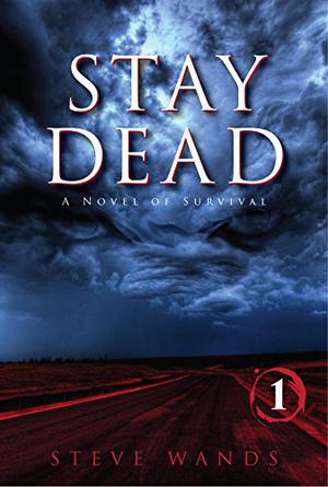 Stay Dead by Steve Wands