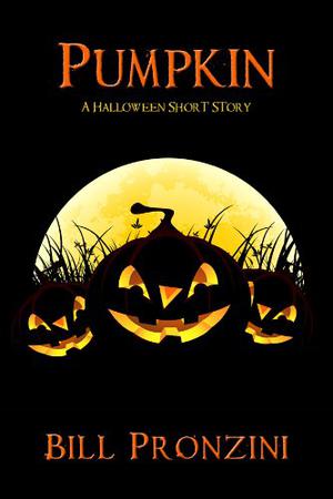 Pumpkin: A Halloween Short Story by Bill Pronzini