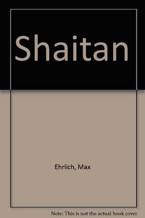 Shaitan by Max Ehrlich