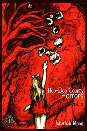 Hoo-Doo County Horrors by Jonathan Moon