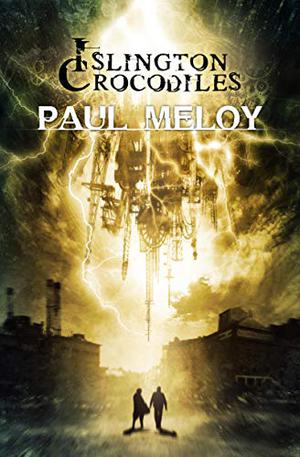 Islington Crocodiles by Paul Meloy