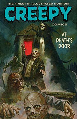 Creepy Comics Volume 2: At Death's Door (Creepy Comics collected #2)