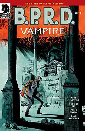 B.P.R.D.: Vampire #3 (B.P.R.D. Vampire #3)