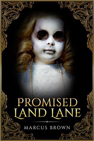 Promised Land Lane by Marcus Brown