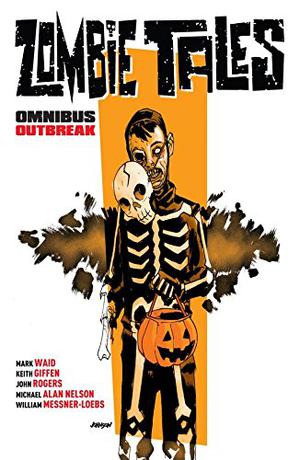 Zombie Tales Omnibus: Outbreak (Zombie Tales #Omnibus 2)