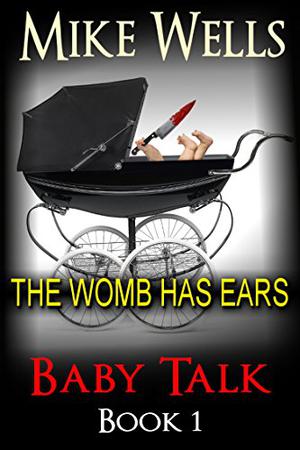 Baby Talk by Mike Wells