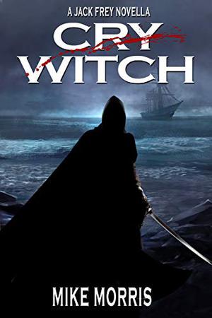 Cry Witch (Jack Frey #1.5)