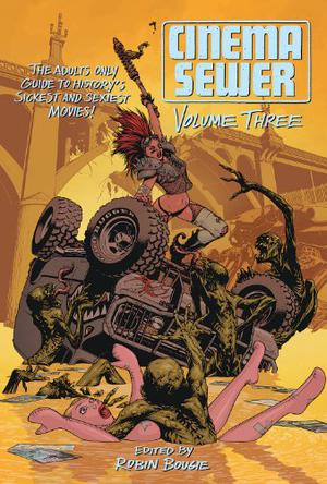 Cinema Sewer, Vol. 3 by Robin Bougie