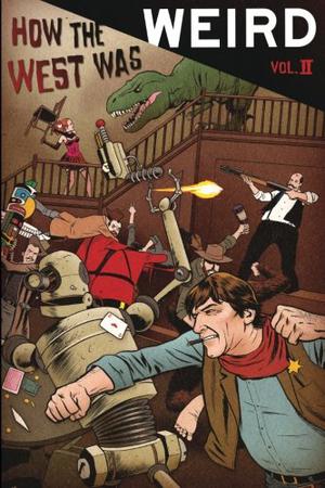 How the West Was Weird, Vol. 2: Twenty More Tales of the Weird, Wild West by Russ Anderson Jr., Dale W. Glaser