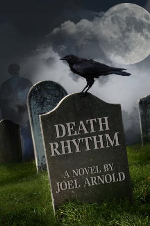 Death Rhythm by Joel Arnold
