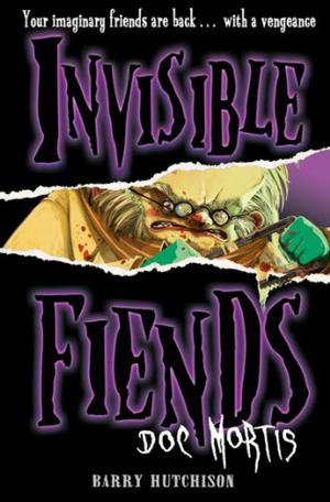 Doc Mortis (Invisible Fiends #4)