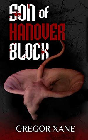 Son of Hanover Block by Gregor Xane
