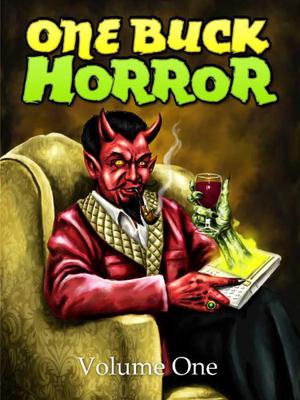 One Buck Horror: Volume One by Christopher Hawkins, Ada Hoffmann, Mark Onspaugh, Elizabeth Twist, Kris M. Hawkins