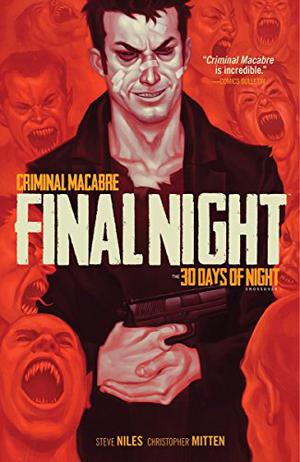 Criminal Macabre: Final Night-The 30 Days of Night Crossover (Criminal Macabre: A Cal McDonald Mystery #9)