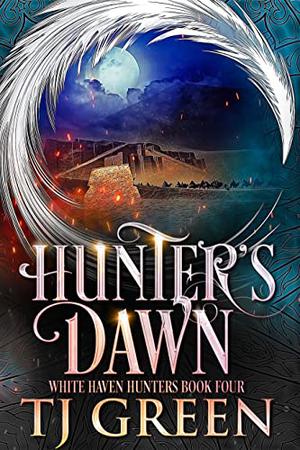 Hunter's Dawn by T.J. Green
