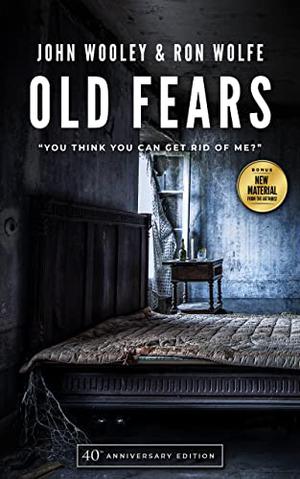 Old Fears by John Wooley, Ron Wolfe