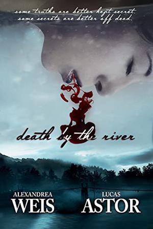 Death by the River by Alexandrea Weis