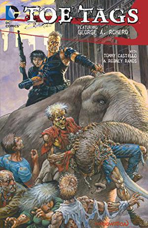 Toe Tags by George A. Romero, Rodney Ramos