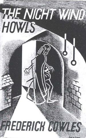 The Night Wind Howls by Frederick Cowles
