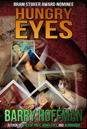 Hungry Eyes by Barry Hoffman