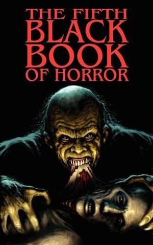 The Fifth Black Book of Horror (Black Books of Horror #5)