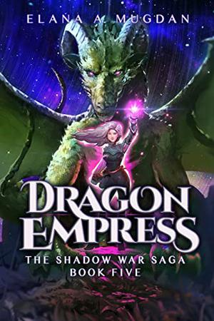 Dragon Empress (The Shadow War Saga #5)