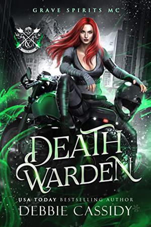 Death Warden: Grave Spirits MC (MC Syndicates #2)