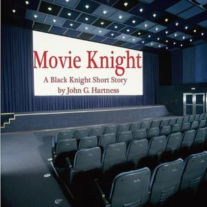 Movie Knight (Black Knight Chronicles #2.5)