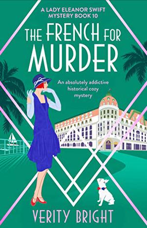 The French for Murder (A Lady Eleanor Swift Mystery #10)