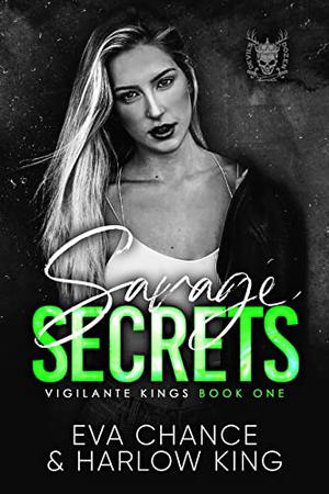 Savage Secrets by Eva Chance, Harlow King