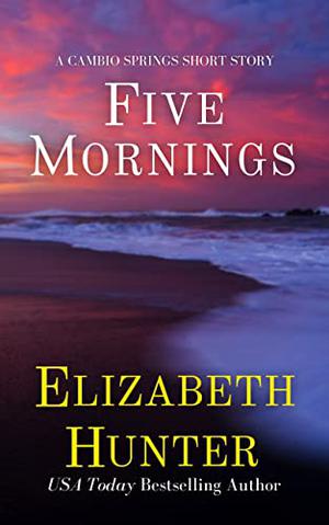 Five Mornings by Elizabeth Hunter