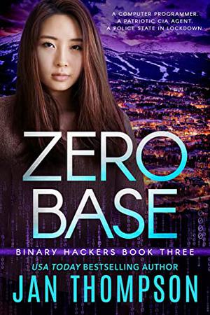 Zero Base: Man or Machine... A Near-Future Technothriller with Inspirational Romance by Jan Thompson