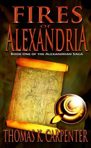 Fires of Alexandria (Alexandrian Saga #1)