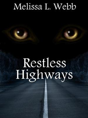 Restless Highways by Melissa L. Webb