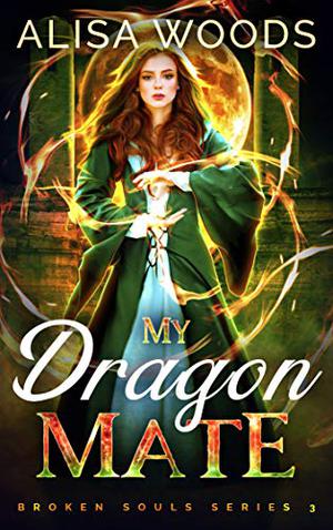 My Dragon Mate (Broken Souls #3)