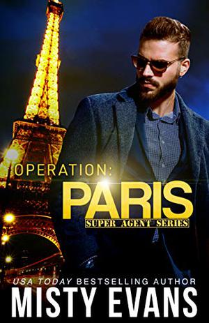 I'd Rather Be in Paris (Super Agent #2)