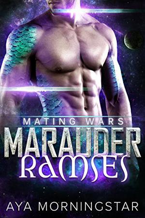 Marauder Ramses (Mating Wars #4)