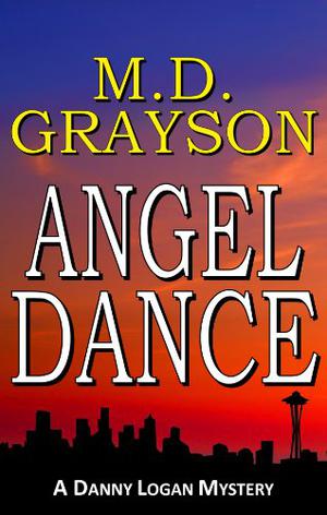 Angel Dance (Danny Logan Mystery #1)