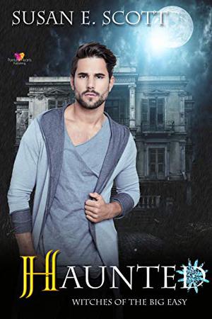 Haunted (Witches of the Big Easy #3)