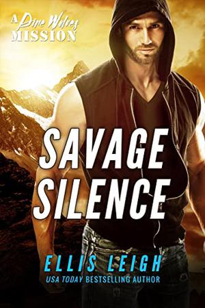 Savage Silence by Ellis Leigh