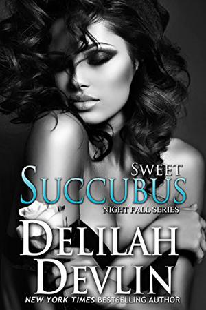 My Sweet Succubus (Night Fall #8)