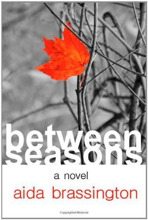 Between Seasons by Aida Brassington