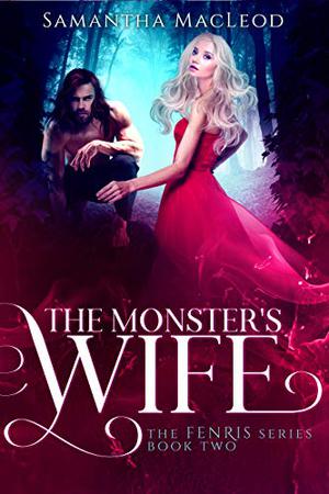 The Monster's Wife (Fenris #2)