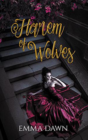 Harem of Wolves by Emma Dawn, Aletha George