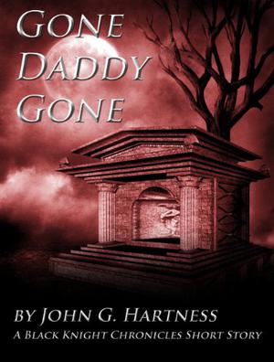 Gone Daddy Gone: A Black Knight Chronicles Short Story (Black Knight Chronicles #0.5)