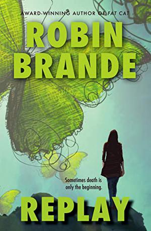 Replay by Robin Brande